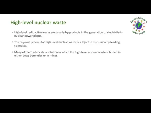 High-level nuclear waste High-level radioactive waste are usually by-products in