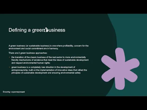 Defining a green business A green business (or sustainable business)