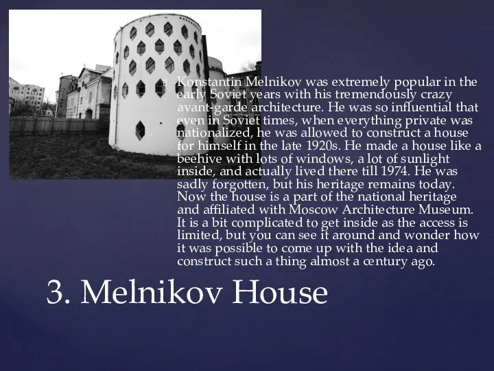 Konstantin Melnikov was extremely popular in the early Soviet years with his tremendously