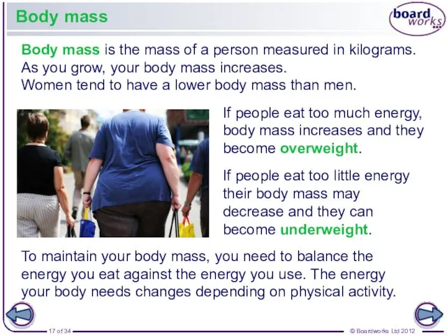 Body mass Body mass is the mass of a person