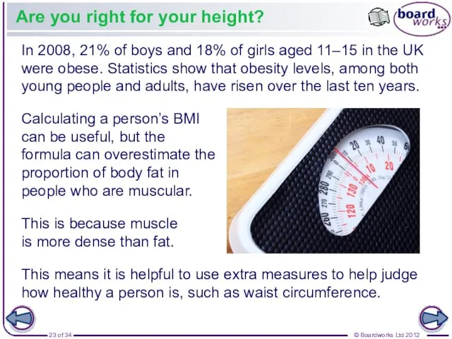 Are you right for your height? This means it is