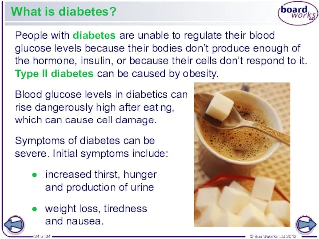 What is diabetes? People with diabetes are unable to regulate