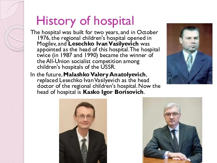 History of hospital The hospital was built for two years,