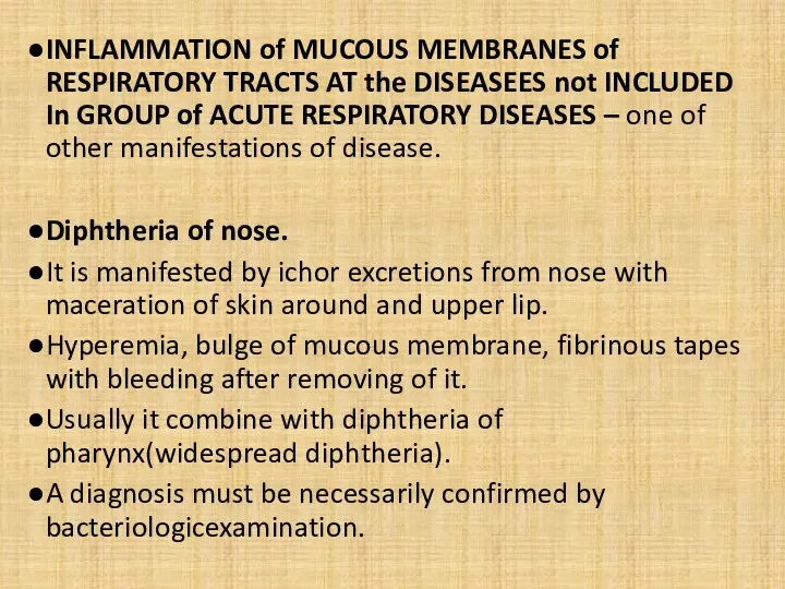 INFLAMMATION of MUCOUS MEMBRANES of RESPIRATORY TRACTS AT the DISEASEES not INCLUDED In