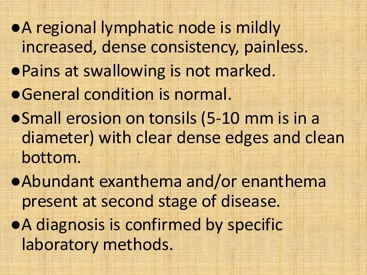 A regional lymphatic node is mildly increased, dense consistency, painless. Pains at swallowing