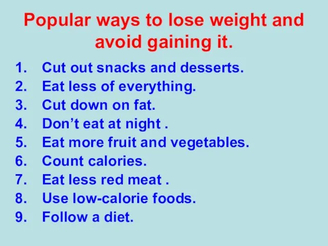 Popular ways to lose weight and avoid gaining it. Cut