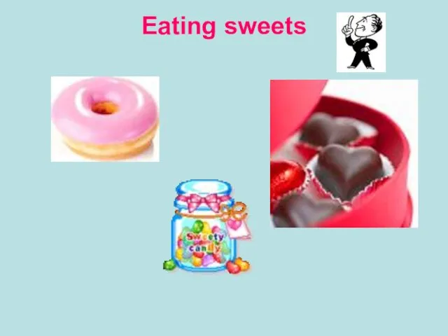 Eating sweets