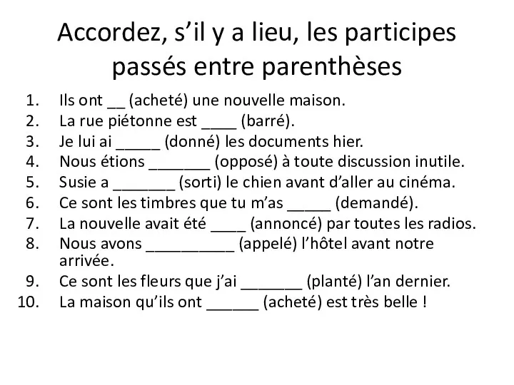 Accordez, s’il y a lieu, les participes passés entre parenthèses