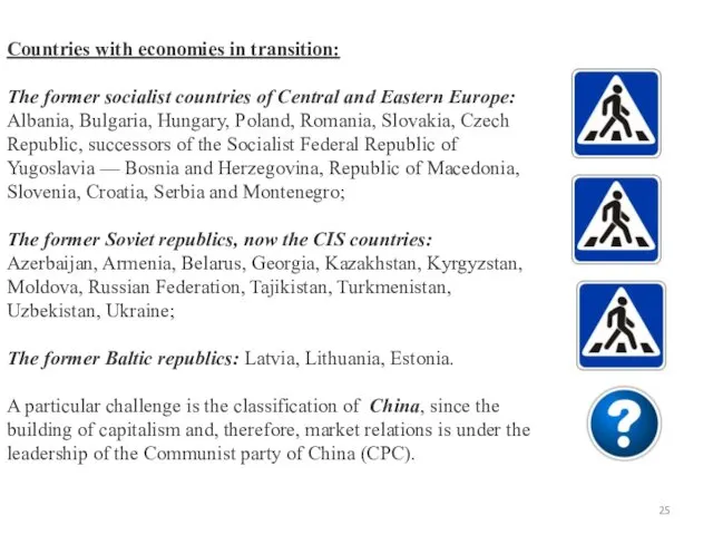 Countries with economies in transition: The former socialist countries of Central and Eastern