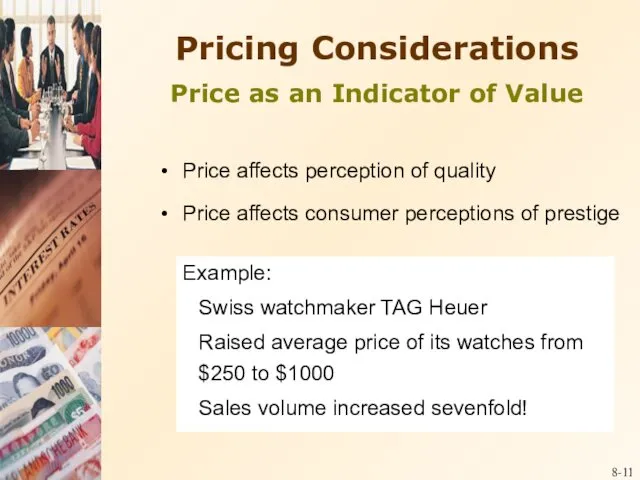 8- Price affects perception of quality Price affects consumer perceptions