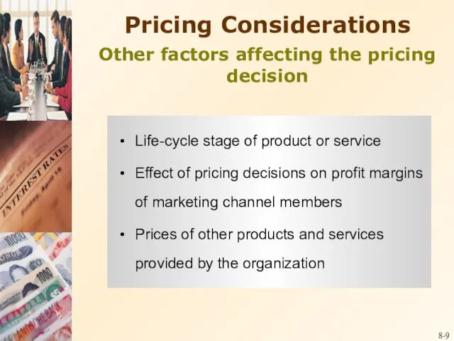 8- Life-cycle stage of product or service Effect of pricing