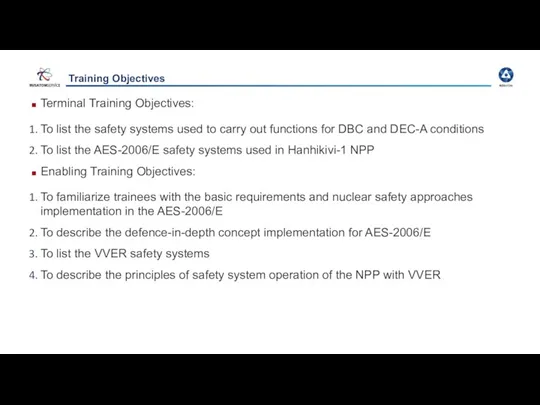 Training Objectives Terminal Training Objectives: To list the safety systems