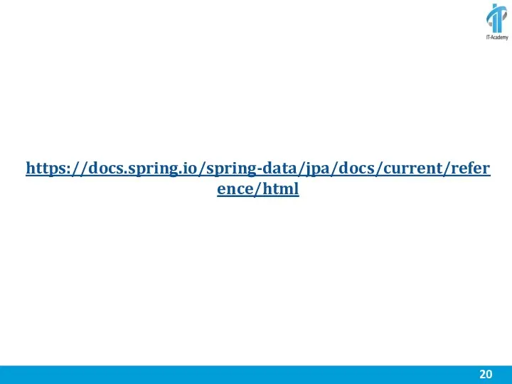 https://docs.spring.io/spring-data/jpa/docs/current/reference/html Документация