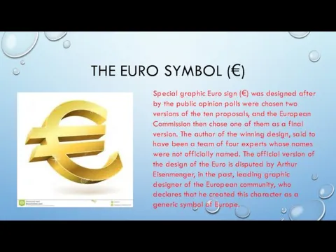 THE EURO SYMBOL (€) Special graphic Euro sign (€) was