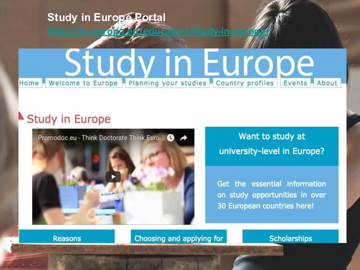 Study in Europe Portal http://ec.europa.eu/education/study-in-europe/
