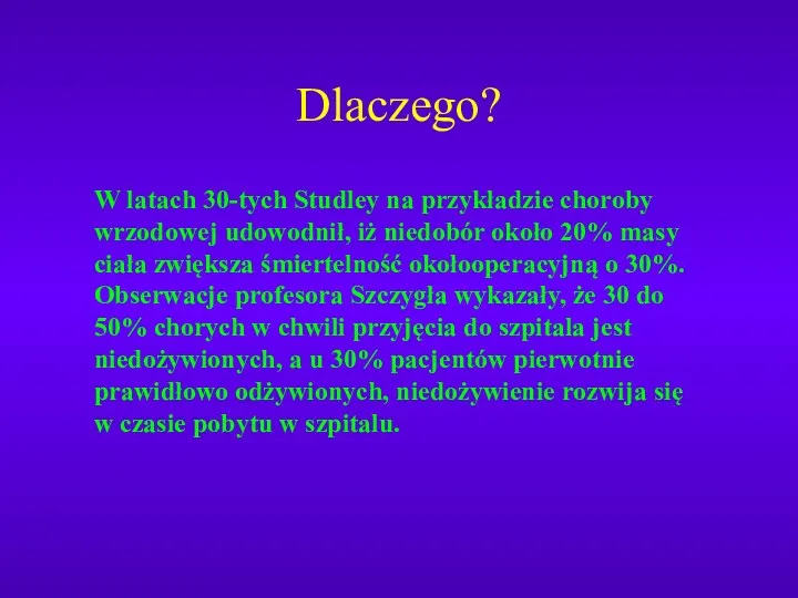 Dlaczego? W latach 30-tych Studley na przykładzie choroby wrzodowej udowodnił,