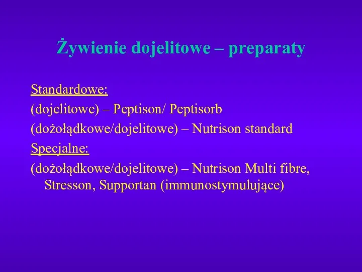 Żywienie dojelitowe – preparaty Standardowe: (dojelitowe) – Peptison/ Peptisorb (dożołądkowe/dojelitowe)