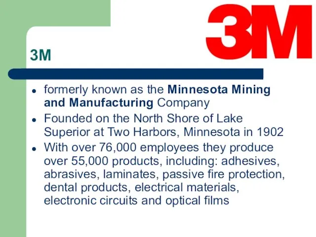 3M formerly known as the Minnesota Mining and Manufacturing Company
