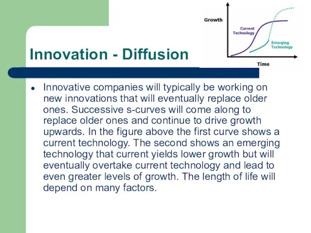 Innovation - Diffusion Innovative companies will typically be working on