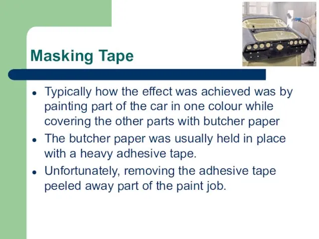 Masking Tape Typically how the effect was achieved was by
