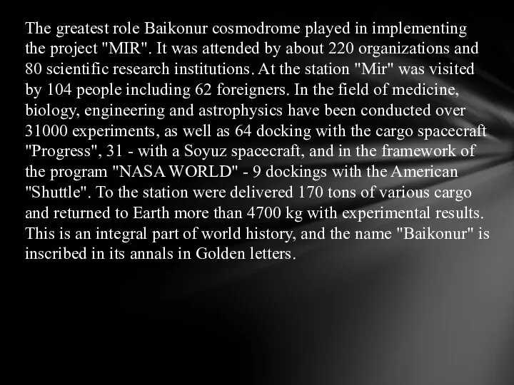 The greatest role Baikonur cosmodrome played in implementing the project