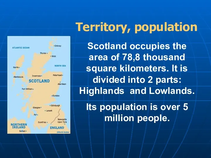 Territory, population Scotland occupies the area of 78,8 thousand square