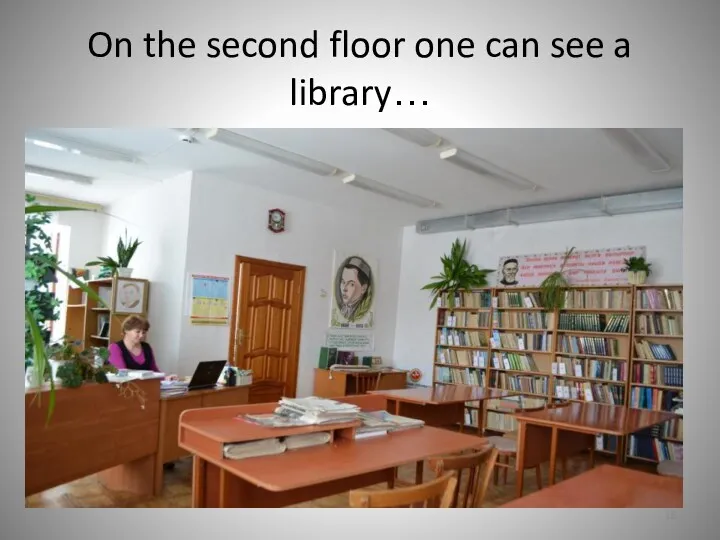 On the second floor one can see a library…