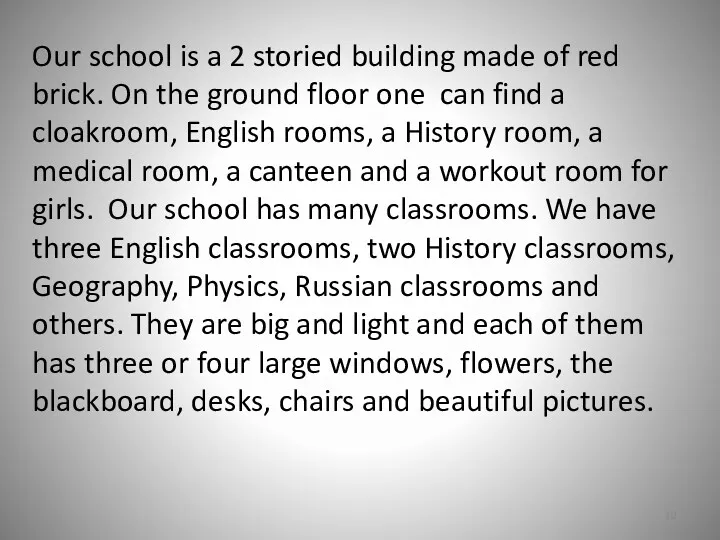 Our school is a 2 storied building made of red