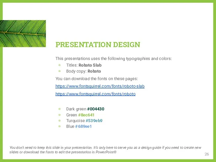 PRESENTATION DESIGN This presentations uses the following typographies and colors: Titles: Roboto Slab