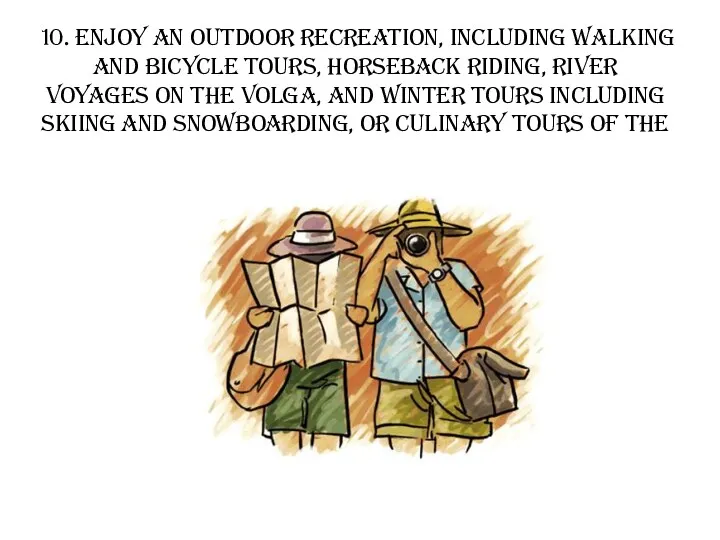 10. Enjoy an outdoor recreation, including walking and bicycle tours,