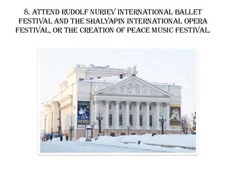 8. Attend Rudolf Nuriev International Ballet Festival and the Shalyapin