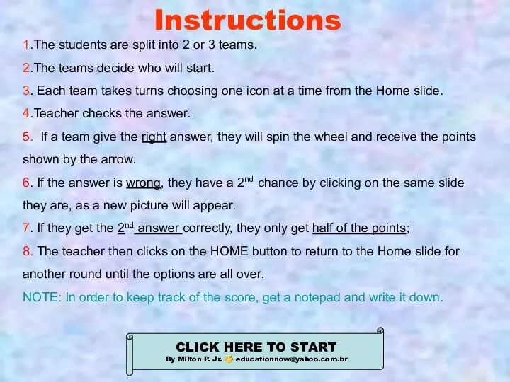 Instructions 1.The students are split into 2 or 3 teams.