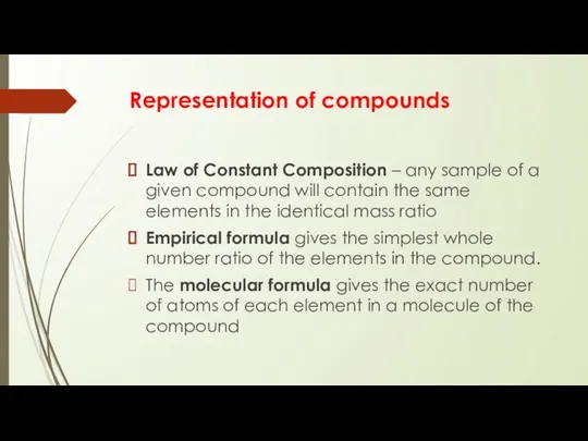 Representation of compounds Law of Constant Composition – any sample