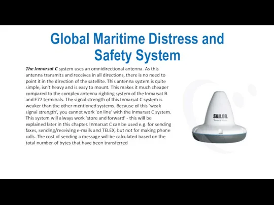 Global Maritime Distress and Safety System The Inmarsat C system