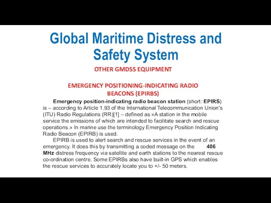 Global Maritime Distress and Safety System OTHER GMDSS EQUIPMENT EMERGENCY