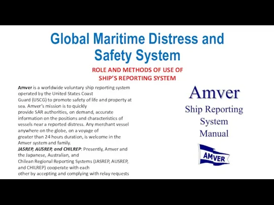 Global Maritime Distress and Safety System ROLE AND METHODS OF