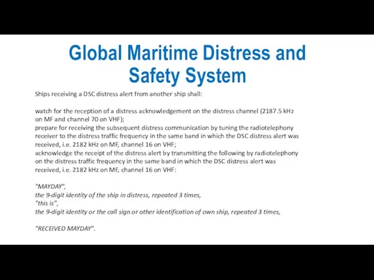 Global Maritime Distress and Safety System Ships receiving a DSC