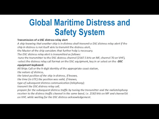 Global Maritime Distress and Safety System Transmission of a DSC