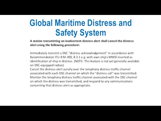 Global Maritime Distress and Safety System A station transmitting an