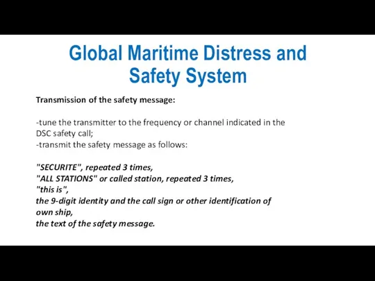 Global Maritime Distress and Safety System Transmission of the safety