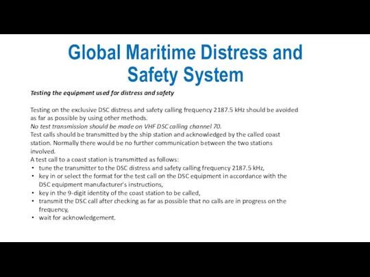 Global Maritime Distress and Safety System Testing the equipment used