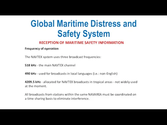 Global Maritime Distress and Safety System RECEPTION OF MARITIME SAFETY