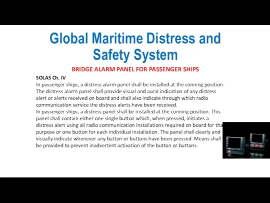 Global Maritime Distress and Safety System BRIDGE ALARM PANEL FOR