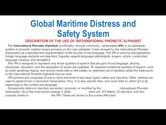 Global Maritime Distress and Safety System DESCRIBTION OF THE USE