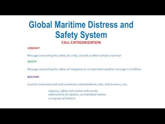 Global Maritime Distress and Safety System CALL CATEGORIZATION URGENCY Message