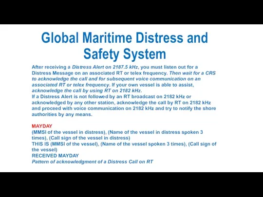 Global Maritime Distress and Safety System After receiving a Distress