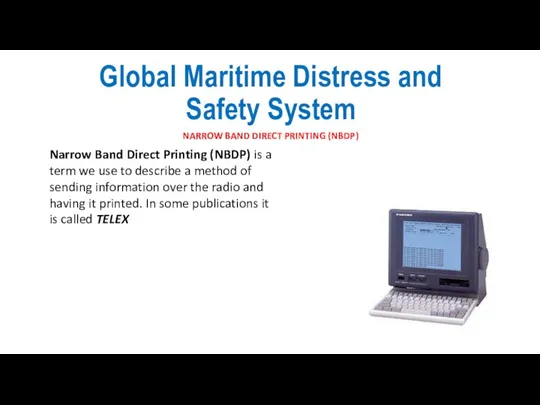 Global Maritime Distress and Safety System NARROW BAND DIRECT PRINTING