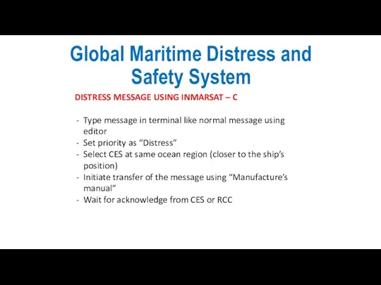 Global Maritime Distress and Safety System DISTRESS MESSAGE USING INMARSAT