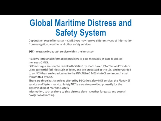 Global Maritime Distress and Safety System Depends on type of