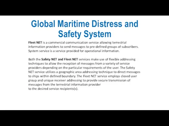 Global Maritime Distress and Safety System Fleet NET is a